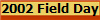 2002 Field Day